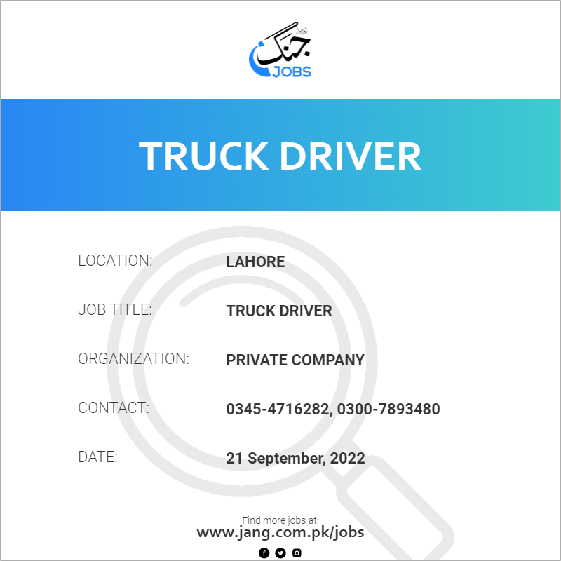 Truck Driver Job Private Company Jobs In Lahore 52082 truck-driver-job-private-company-jobs-in-lahore-52082