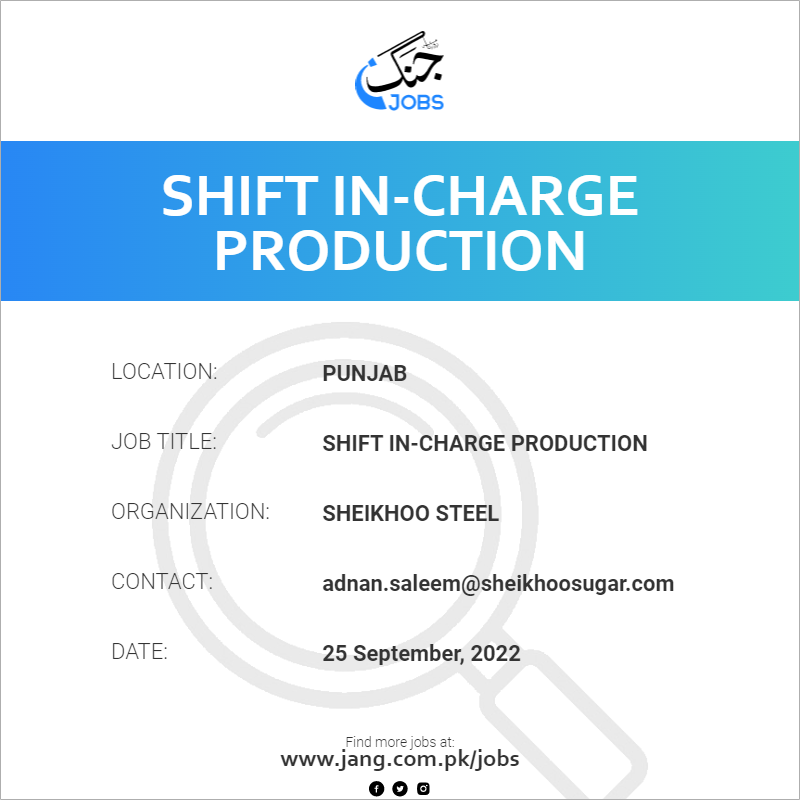 Shift In-charge Production