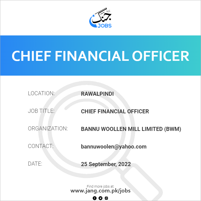 Chief Financial Officer Job Bannu Woollen Mill Limited bwm Jobs 