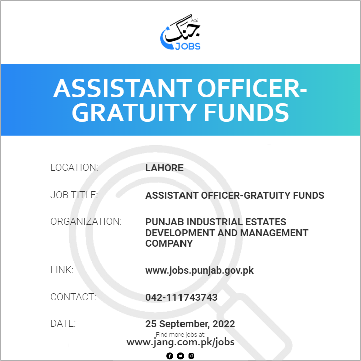 Assistant Officer-Gratuity Funds