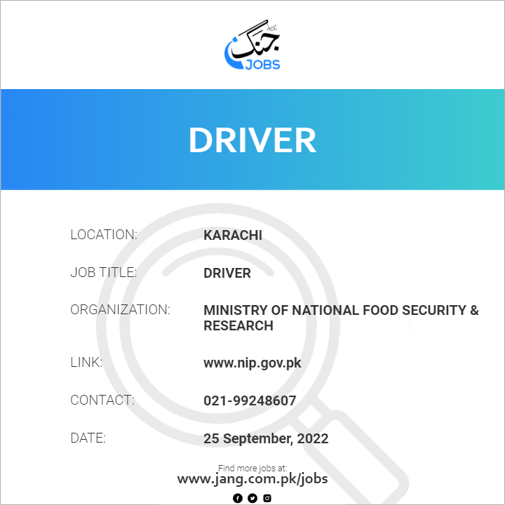 Driver Job Ministry Of National Food Security & Research Jobs in