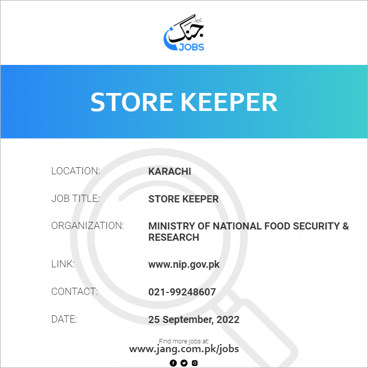Store Keeper Job – Ministry Of National Food Security & Research - Jobs ...