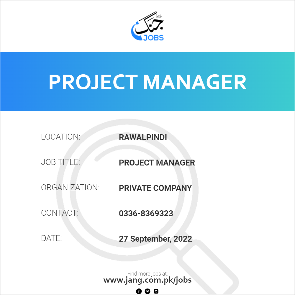 Project Manager Job – Private Company - Jobs in Rawalpindi – 52533