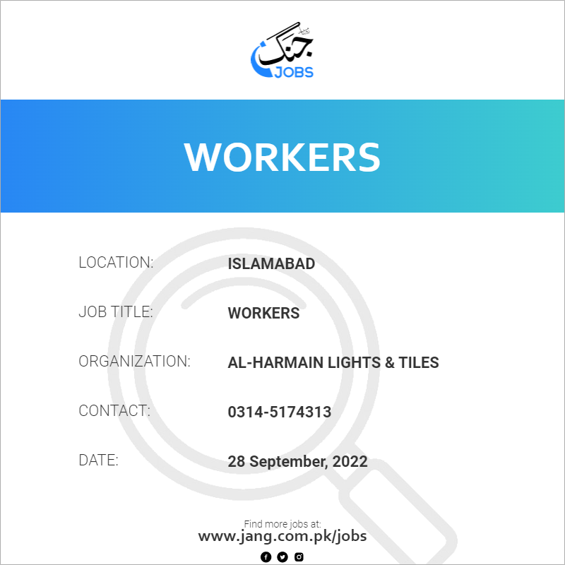 workers-job-al-harmain-lights-tiles-jobs-in-islamabad-52597