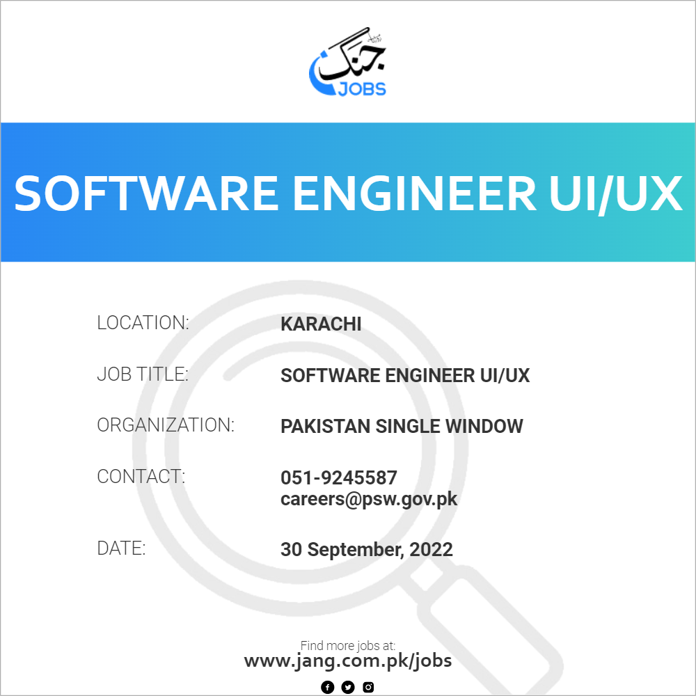 Software Engineer Ui/ux Job Pakistan Single Window Jobs in Karachi