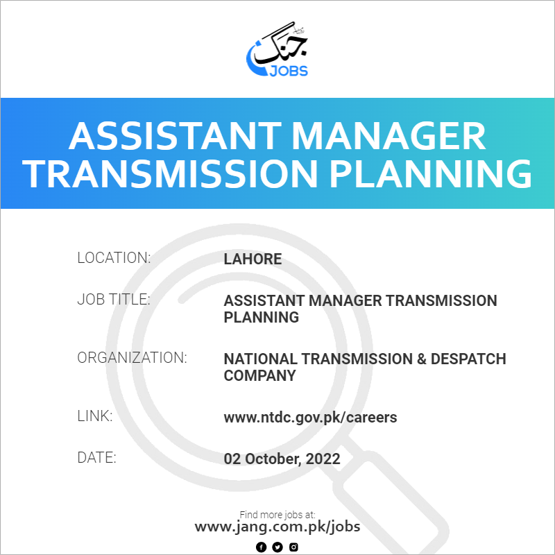 Assistant Manager Transmission Planning Job National Transmission