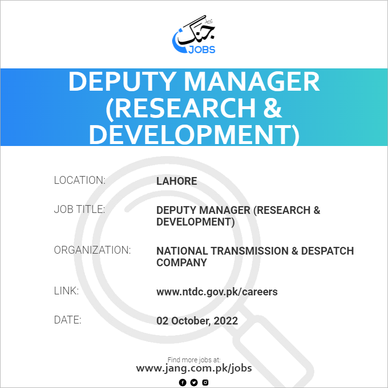 Deputy Manager research Development Job National Transmission