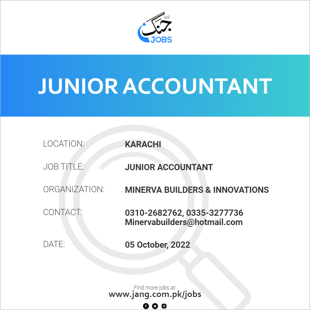 Junior Accountant Job – Minerva Builders & Innovations - Jobs In ...