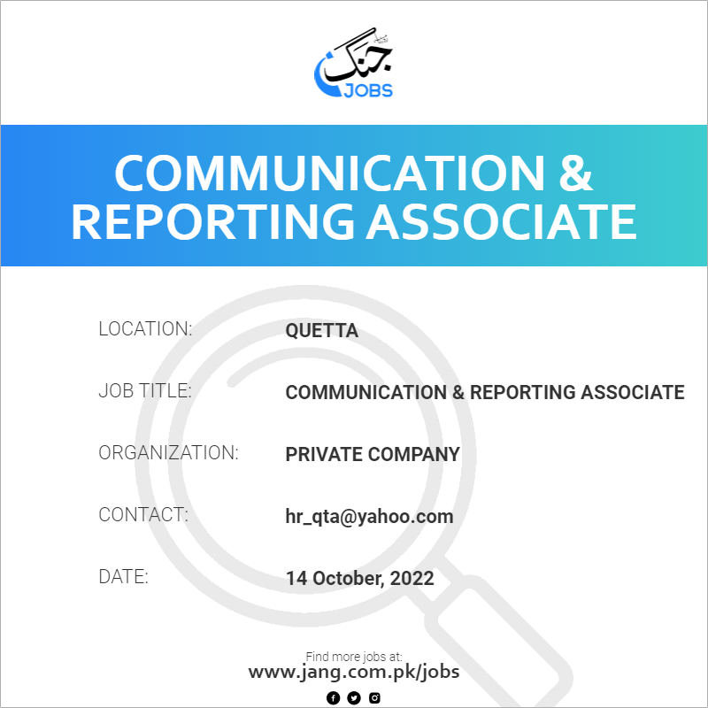 Communication & Reporting Associate