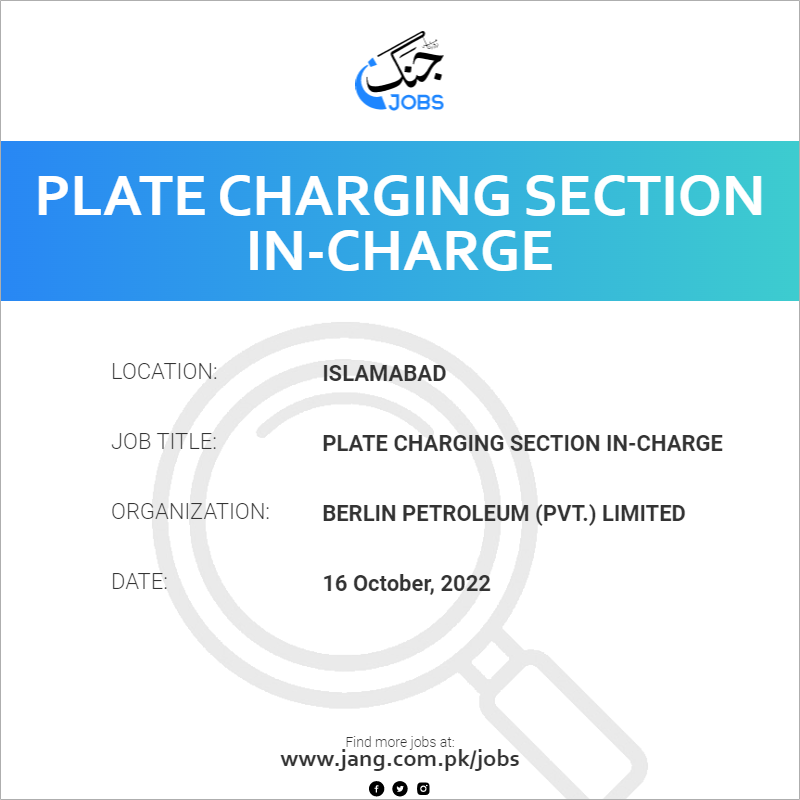 Plate Charging Section In charge Job Berlin Petroleum pvt Limited plate-charging-section-in-charge-job-berlin-petroleum-pvt-limited