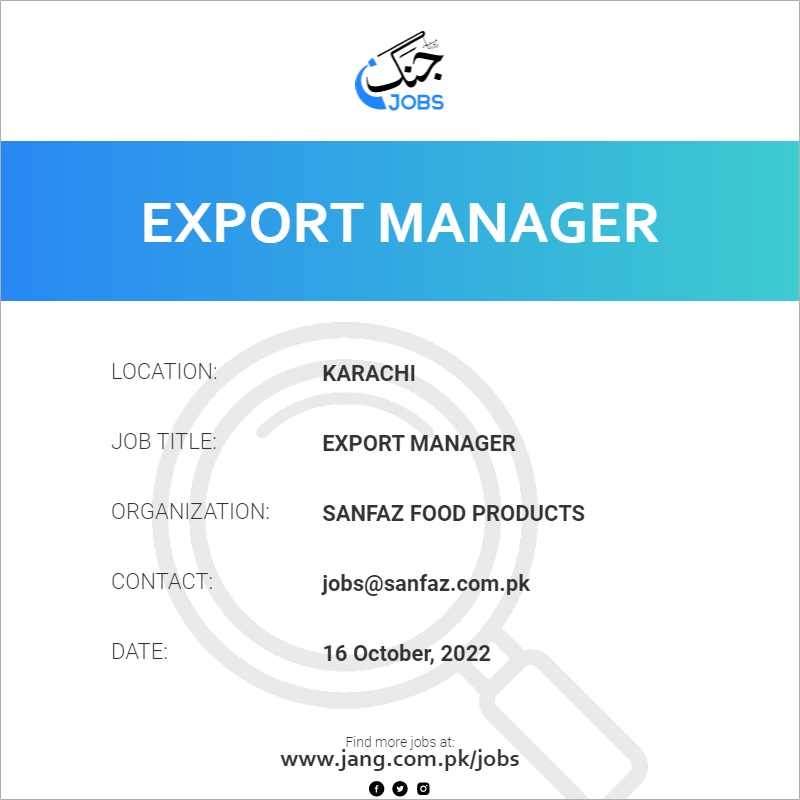 export-manager-job-sanfaz-food-products-jobs-in-karachi-53562