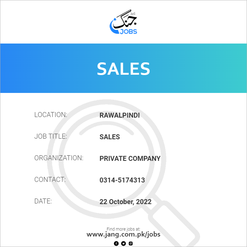 sales-job-private-company-jobs-in-rawalpindi-53816