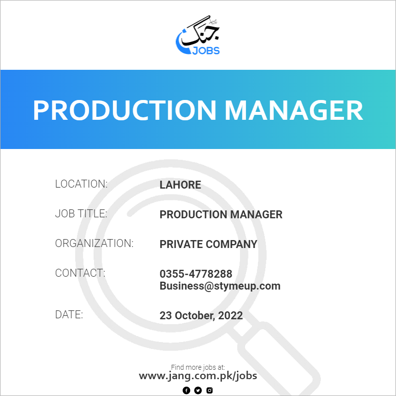 Production Manager Job Private Company Jobs In Lahore 53843