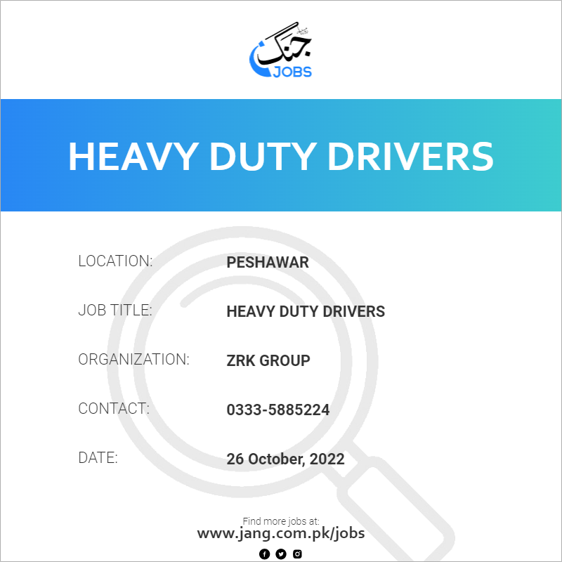 Heavy Duty Drivers Job Zrk Group Jobs in Peshawar 53868