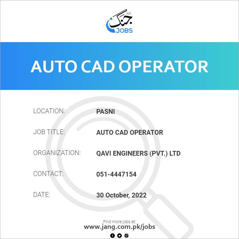 Auto Cad Operator Job Qavi Engineers pvt Ltd Jobs In Pasni 54167