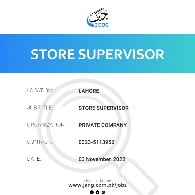 store-supervisor-job-private-company-jobs-in-lahore-54413