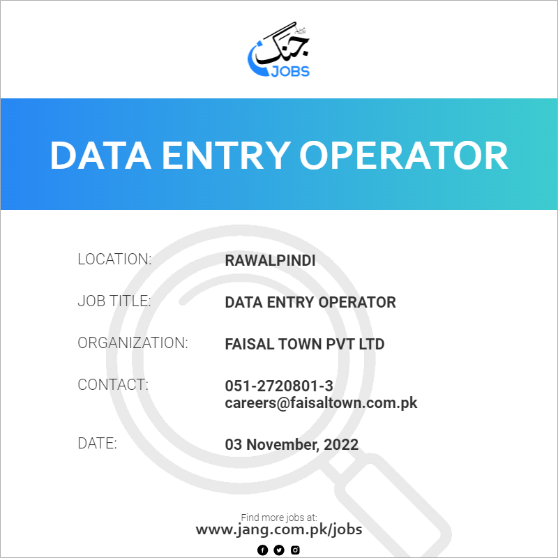 Data Entry Operator Job – Faisal Town Pvt Ltd - Jobs In Rawalpindi – 54425