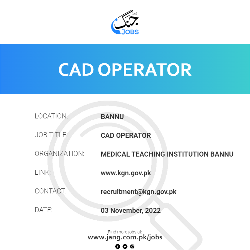 cad-operator-job-medical-teaching-institution-bannu-jobs-in-bannu