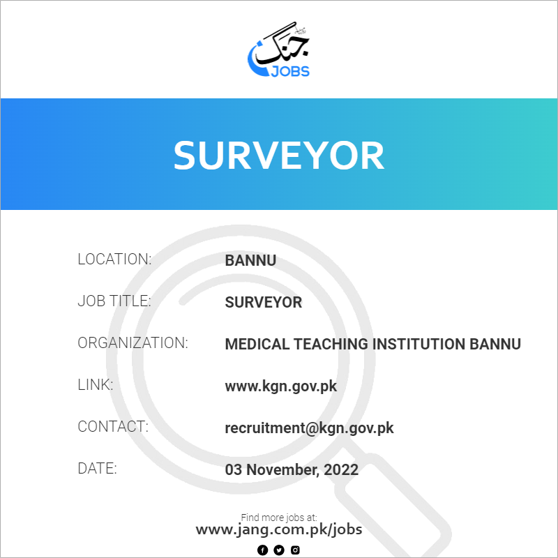 Surveyor Job Medical Teaching Institution Bannu Jobs In Bannu