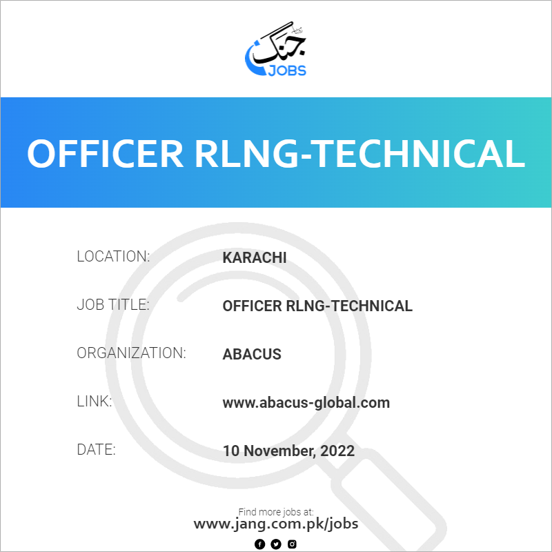 officer-rlng-technical-job-abacus-jobs-in-karachi-54959