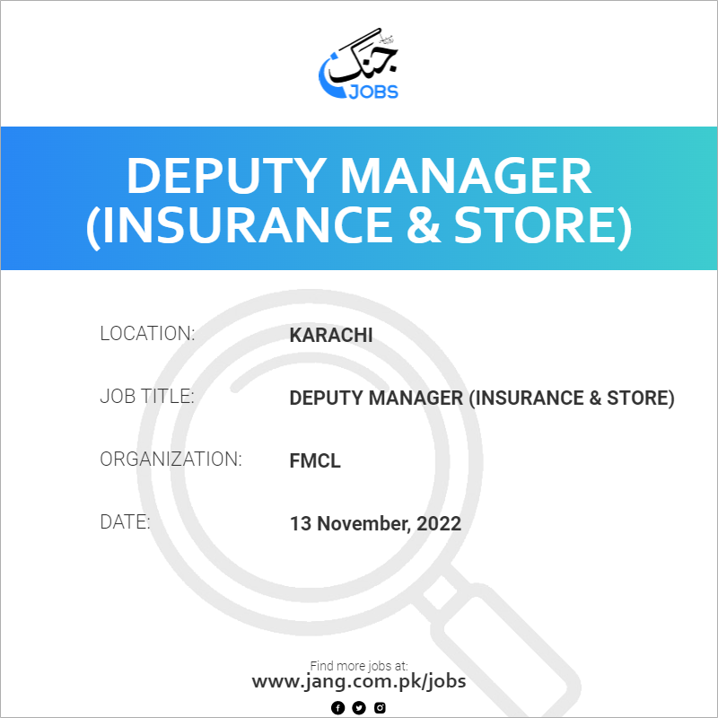Deputy Manager (Insurance & Store)