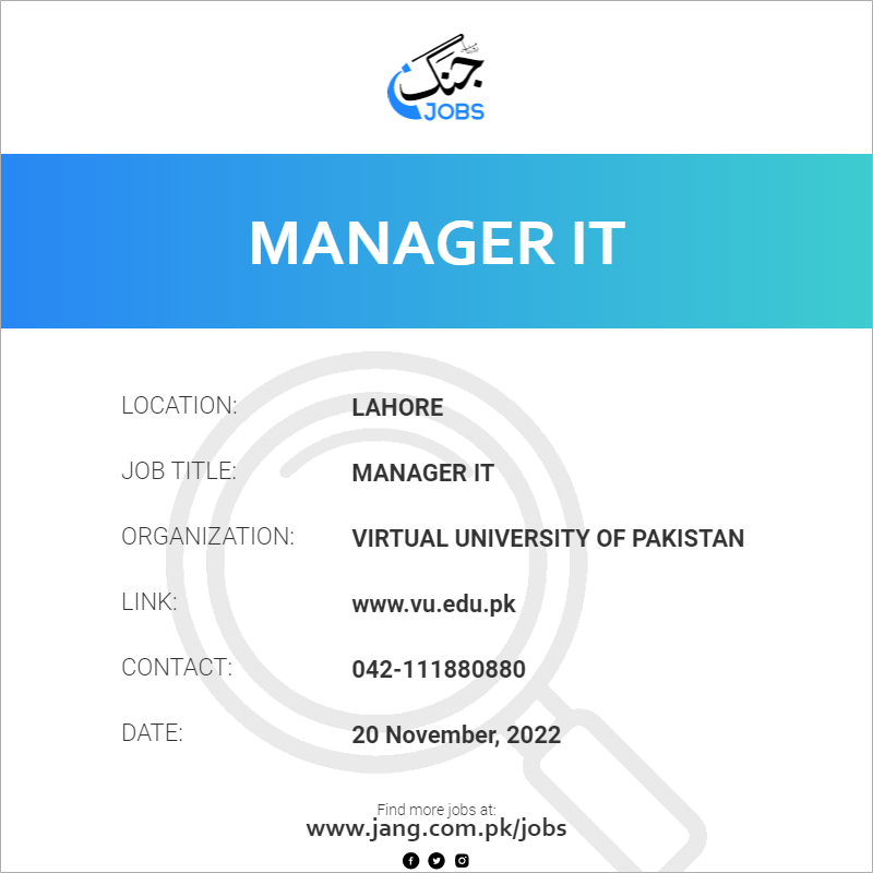 manager-it-job-virtual-university-of-pakistan-jobs-in-lahore-55583