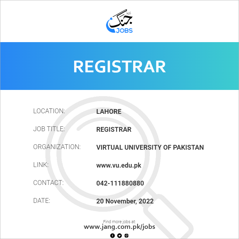 registrar-job-virtual-university-of-pakistan-jobs-in-lahore-55584