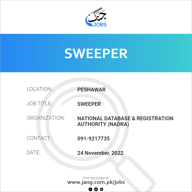 Sweeper Job National Database & Registration Authority (nadra) Jobs