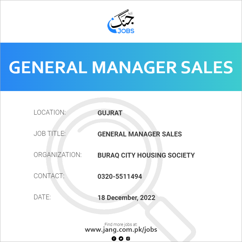 General Manager Sales Job Buraq City Housing Society Jobs In Gujrat 