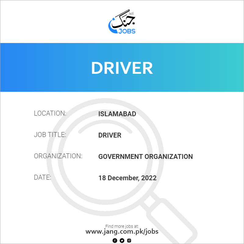 driver-job-government-organization-jobs-in-islamabad-57173