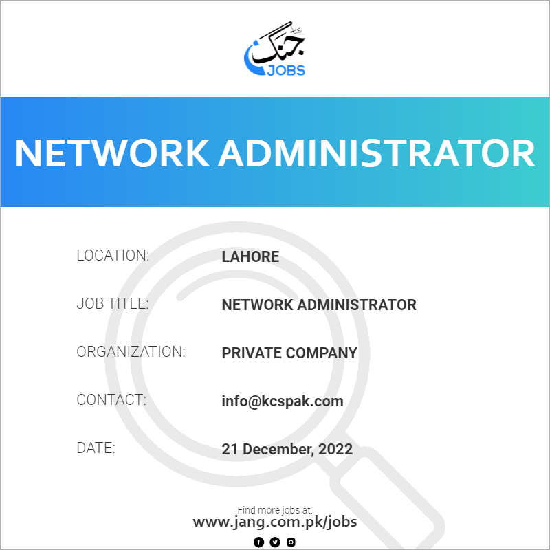 Network Administrator Job Private Company Jobs in Lahore 57323