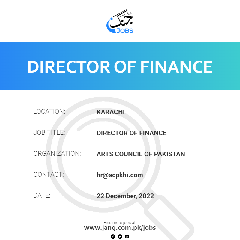 Director of finance job arts council of pakistan jobs in karachi 