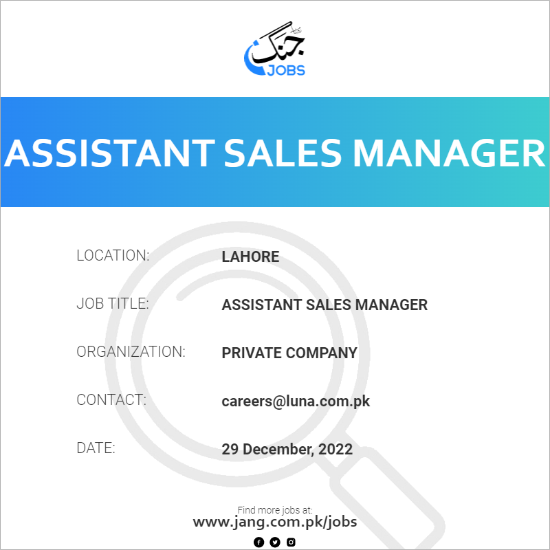 assistant-sales-manager-job-private-company-jobs-in-lahore-57620