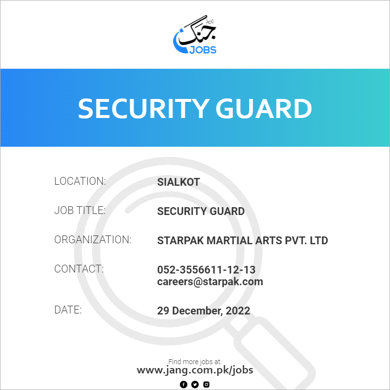 Security Guard Job Starpak Martial Arts Pvt. Ltd Jobs in Sialkot