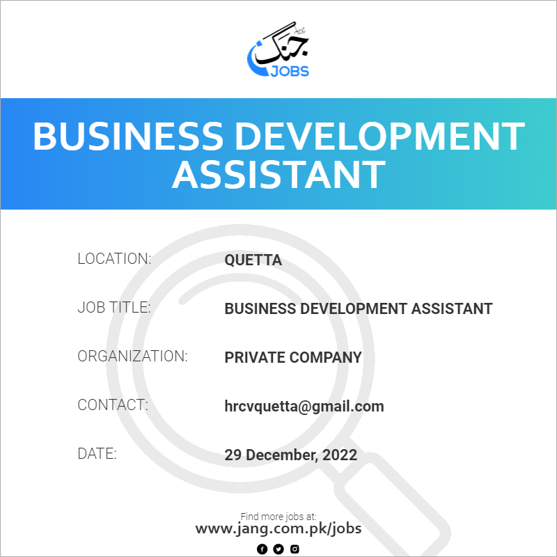 business-development-assistant-job-private-company-jobs-in-quetta