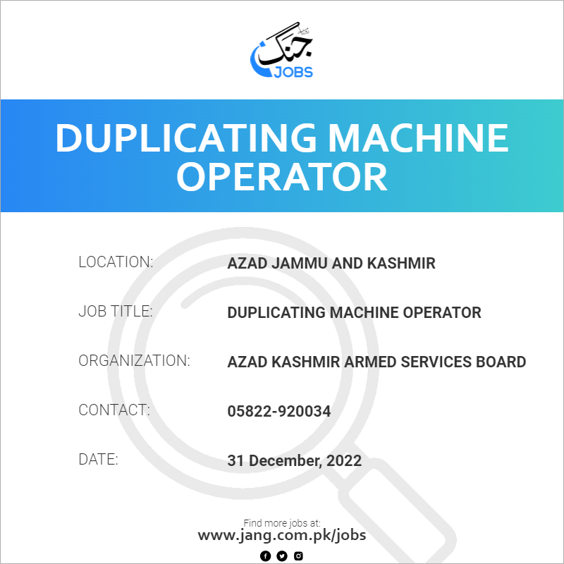 Duplicating Machine Operator Job Azad Kashmir Armed Services Board 