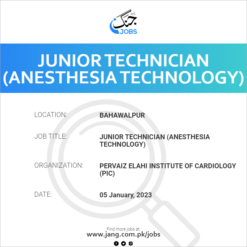 Junior Technician (Anesthesia Technology)