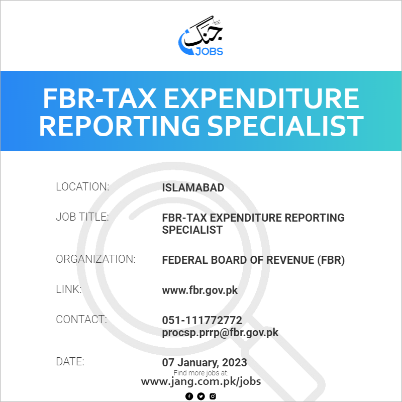 FBR-Tax Expenditure Reporting Specialist