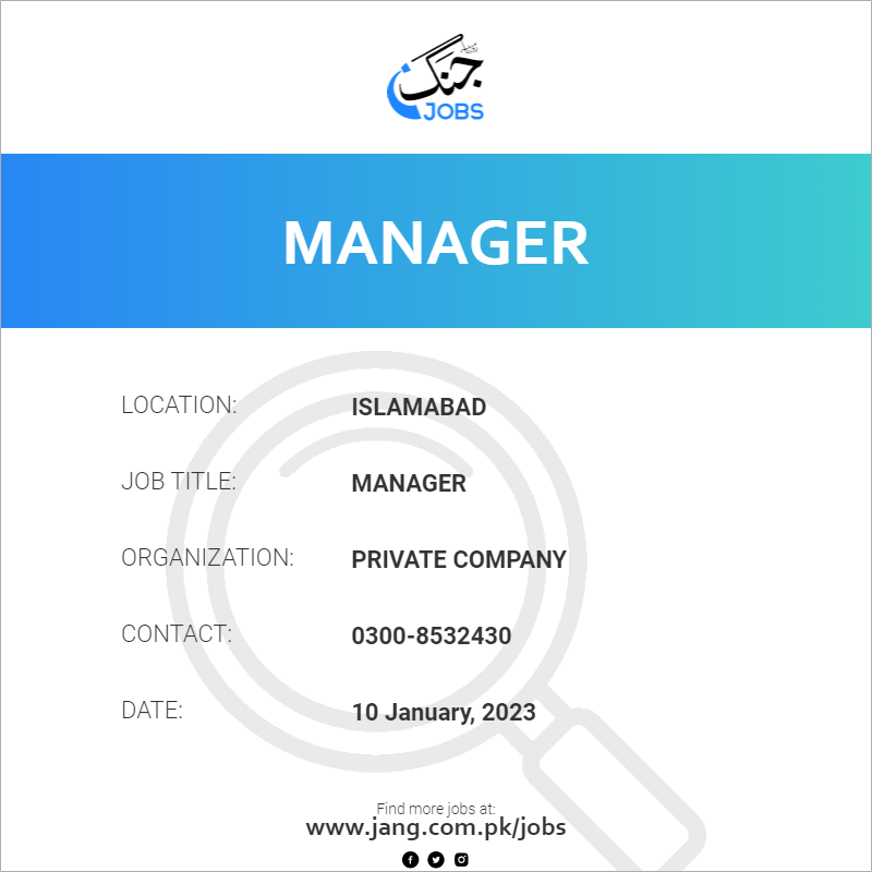 manager-job-private-company-jobs-in-islamabad-58227