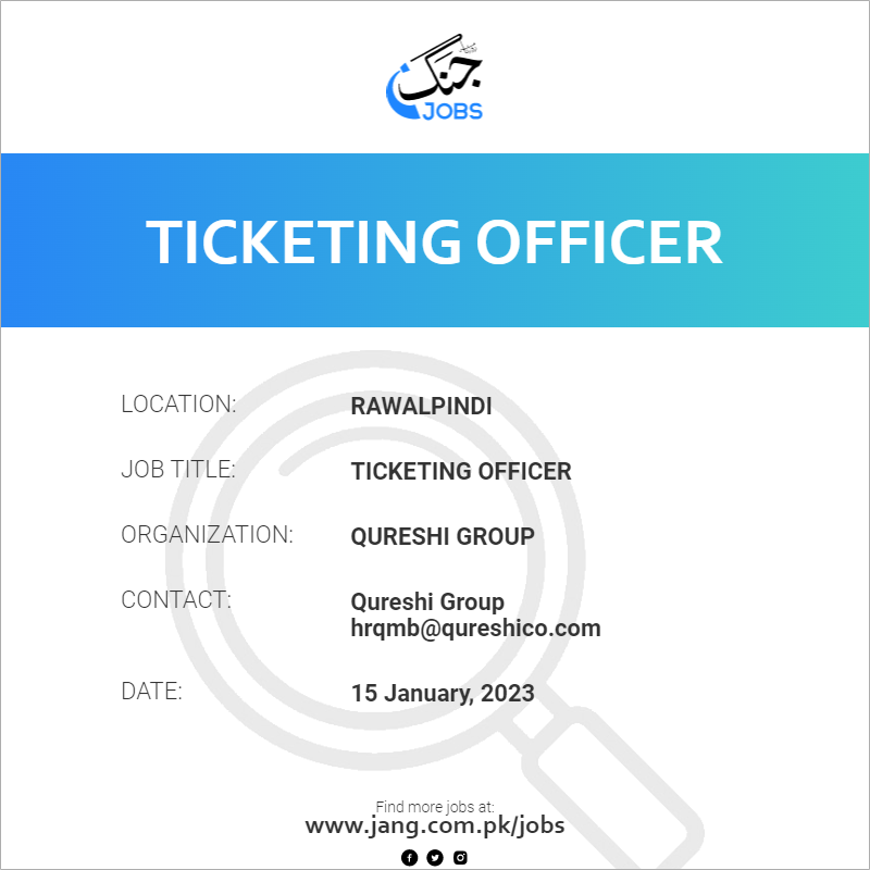 Ticketing Officer Job Qureshi Group Jobs in Rawalpindi 58483