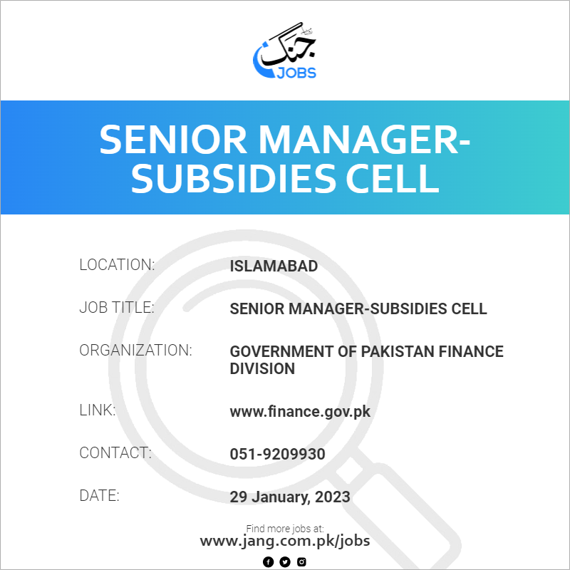 Senior Manager-Subsidies Cell