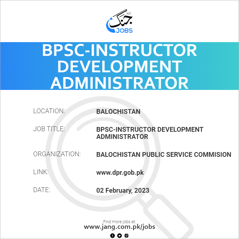BPSC-Instructor Development Administrator