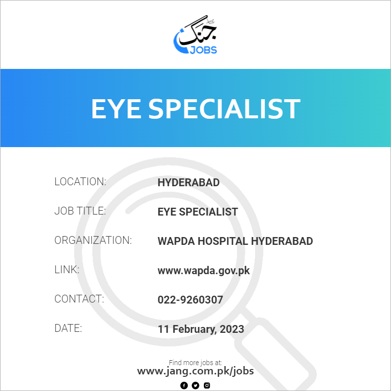 Eye Specialist Job Wapda Hospital Hyderabad Jobs in Hyderabad 59935