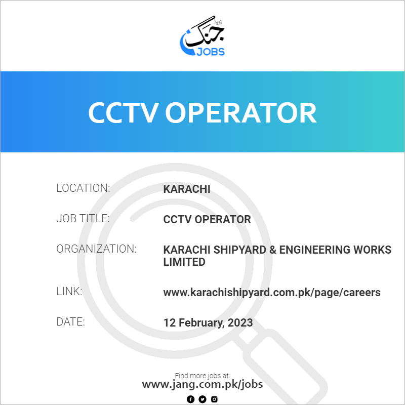 cctv-operator-job-karachi-shipyard-engineering-works-limited-jobs