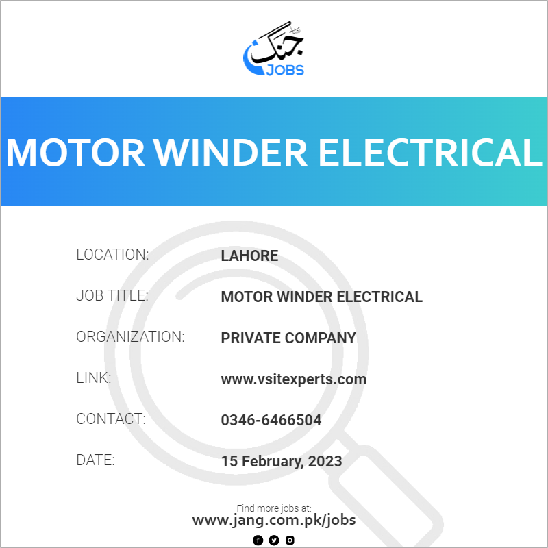 Motor Winder Electrical Job Private Company Jobs in Lahore 60133