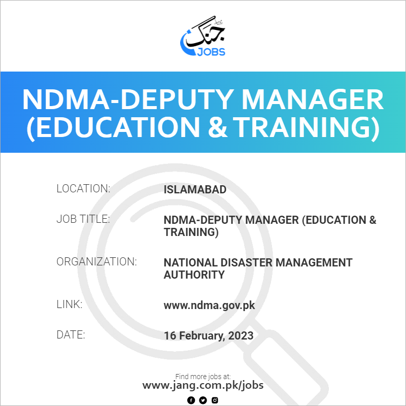 NDMA-Deputy Manager (Education & Training)