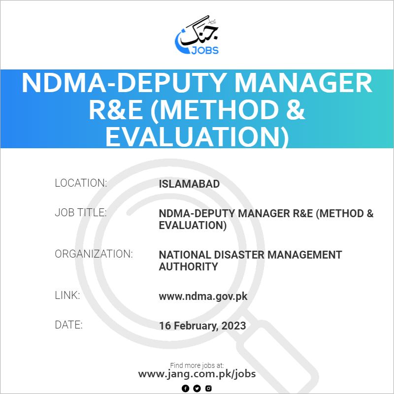 Ndma-deputy Manager R&e (method & Evaluation) Job – National Disaster