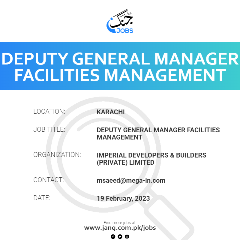 Deputy General Manager Facilities Management