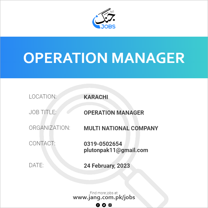 Operation Manager Job – Multi National Company - Jobs in Karachi – 60637
