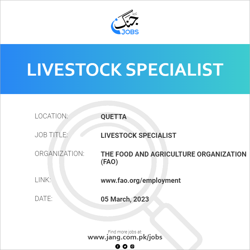 Livestock Specialist Job The Food And Agriculture Organization fao 